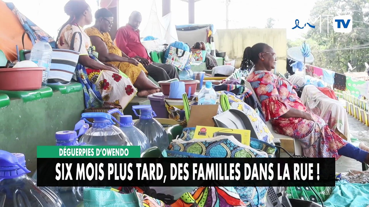 [#Reportage] Déguerpis d'Owendo : 6 mois plus tard, des familles dans la rue !