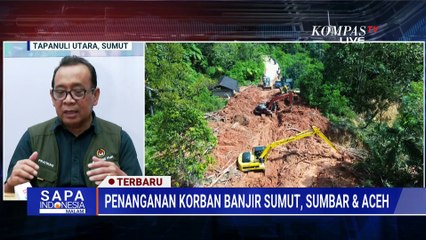 Penanganan Korban Banjir Sumut, Sumbar & Aceh Menko PMK Pratikno: Mohon Pengertian Masyarakat