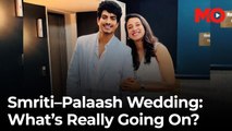 Smriti-Palaash wedding: What's really going on?