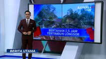Kisah Anggota TNI Selamat usai 2,5 Jam Tertimbun Longsor di Sumut | BERITA UTAMA