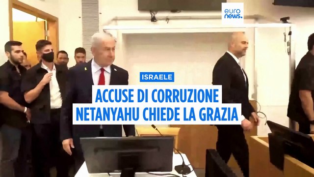 Netanyahu chiede la grazia per chiudere i processi in cui è imputato per corruzione in Israele
