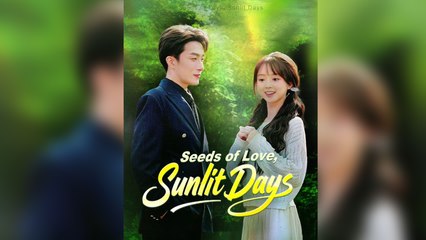 Seeds of Love, Sunlit Days - Full