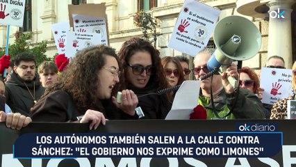 Los autónomos también salen a la calle contra Sánchez: "El Gobierno nos exprime como limones"