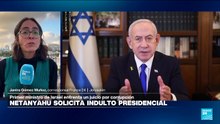 Informe desde Jerusalén: Netanyahu pide al presidente israelí que lo indulte de casos de corrupción