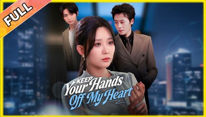 Keep Your Hands Off My Heart - Full (2025)