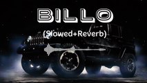Billo (Slowed Reverb)  ___music _song _lofi  _punjabi _remix