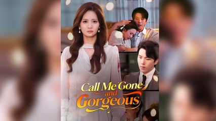 Call Me Gone and Gorgeous - Full