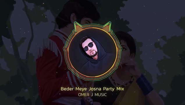 Beder Meye Josna Party Mix - OMER J MUSIC | lias Kanchan | Anju Ghosh | Runa Laila | Andrew Kishore