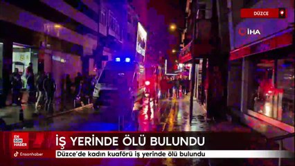 Düzce’de kadın kuaförü iş yerinde ölü bulundu