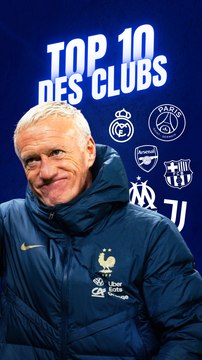 Top 10 des clubs comptant le plus de sélections sous Didier Deschamps 📊