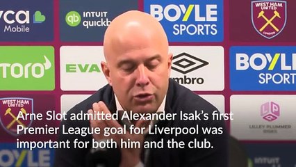 Arne Slot hails Alexander Isak’s ‘important’ first Liverpool Premier League goal