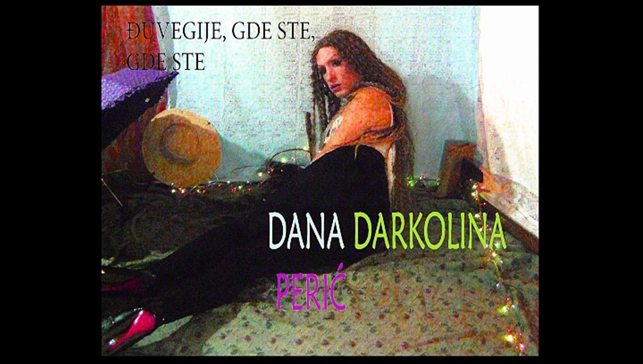 Darkolina Dana Perić - Đuvegije, gde ste, gde ste - Live