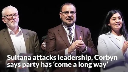 Sultana attacks leadership, Corbyn says party has ‘come a long way’