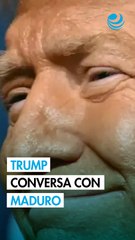 Trump confirma conversación con Nicolás Maduro
