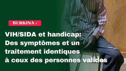 VIH/SIDA et handicap: Des symptômes et un traitement  identiques à ceux des personnes valides