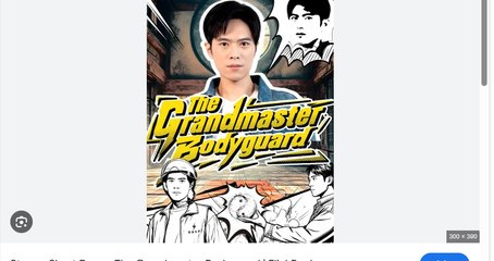 The Grandmaster Bodyguard Chinese Drama - English Sub
