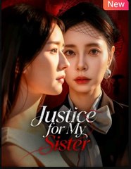 Justice for My Sister Chinese Drama - English Sub
