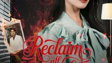 reclaim all given love chinese drama