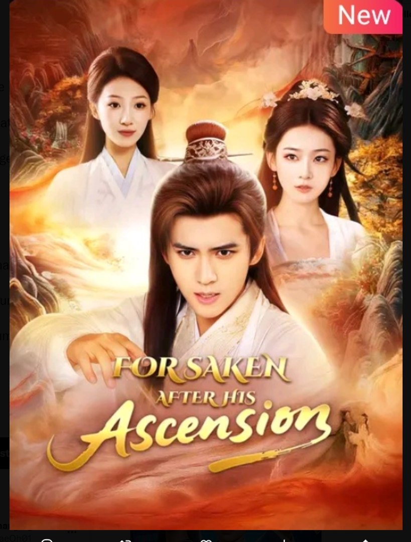 Forsaken After His Ascension Chinese Drama - English Sub