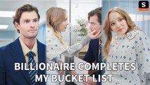Billionaire Completes My Bucket List  - FULL MOVIE - ENG SUB
