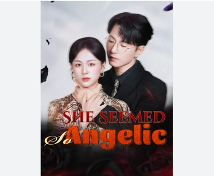 She Seemed So Angelic - Full