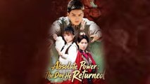 Absolute Power The Day He Returned Chinese Drama