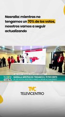Nasralla: mientras no tengamos un 70% de los votos, nosotros vamos a seguir actualizando
