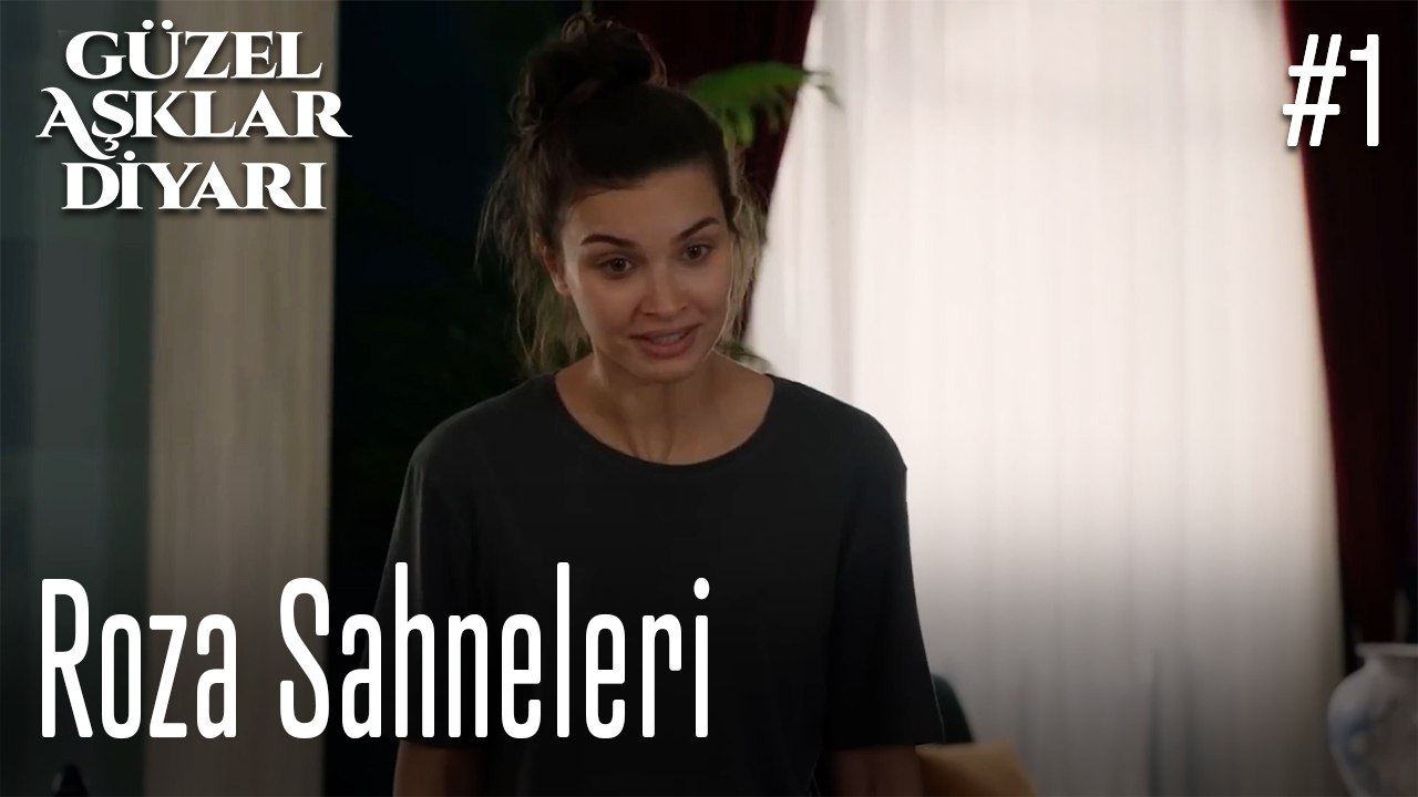 Roza Sahneleri - Güzel Aşklar Diyarı