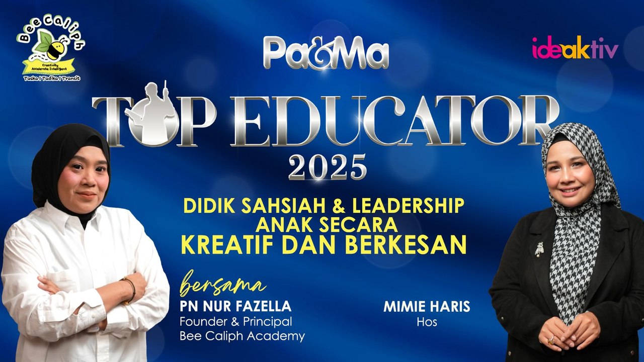 BEE CALIPH DIDIK SAHSIAH & LEADERSHIP ANAK SECARA KREATIF & BERKESAN | TOP EDUCATOR PA&MA 2025