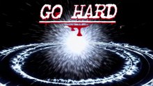 Go Hard