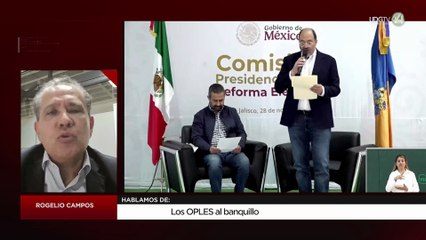 Los OPLES al banquillo | Rogelio Campos
