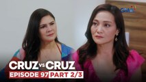 Cruz vs. Cruz: Hazel, tinawag na desperada si Felma! (Episode 97 – Part 2/3)