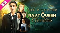 The Divorced Navy Queens Awakens (2025) - FULL HD [Eng Sub]