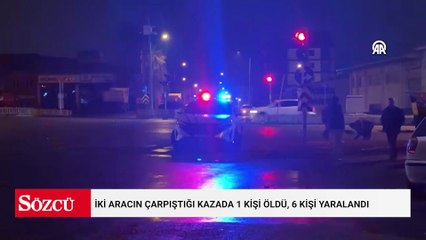 İki aracın çarpıştığı kazada 1 kişi öldü, 6 kişi yaralandı
