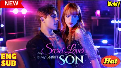 My Secret Lover Is My Bestie's Son - Full Movie HD