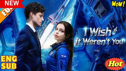 I Wish It Weren't You (NEW) - FULL [Eng Sub]