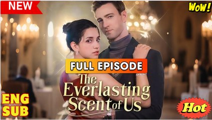 The Everlasting Scents of Us Full Movie