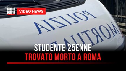 Studente 25enne trovato morto a Roma