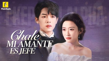 Chale, mi amante es jefe(Doblado)#drama