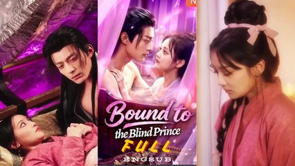 [ Full Episodes ] Bound To The Blind Prince EngSub