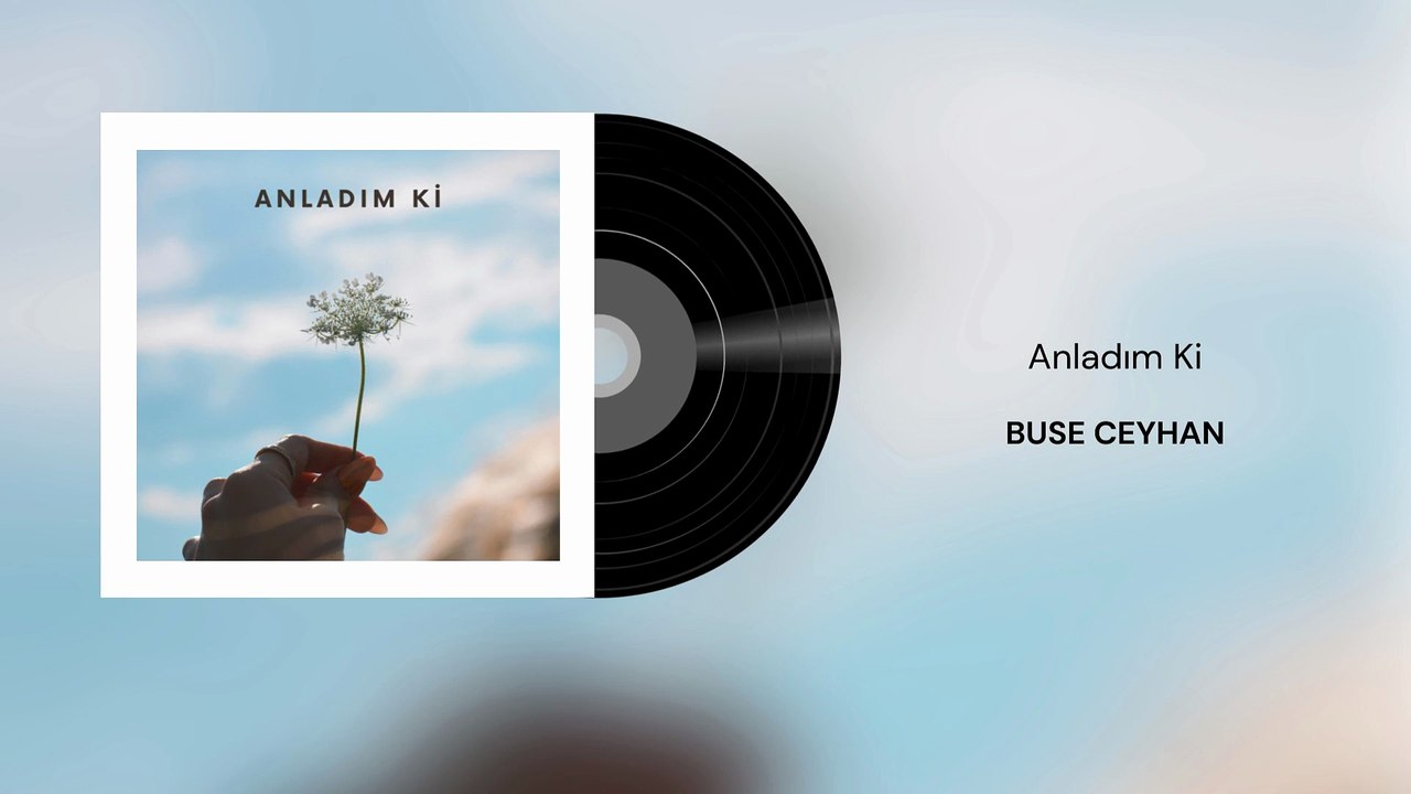 Buse Ceyhan - Anladım Ki (Official Audio)