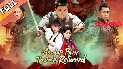 [ Full Episodes ] Absolute Power The Day He Returned Engsub