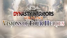 Dynasty Warriors Origins Visions of Four Heroes Official Reveal Trailer