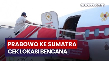 Prabowo Tinjau Lokasi Terdampak Bencana, Bertolak ke Sumatra Pagi Ini