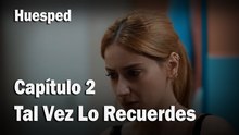 Tal Vez Lo Recuerdes - Huesped
