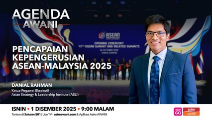 Agenda AWANI: Pencapaian kepengerusian ASEAN-Malaysia 2025
