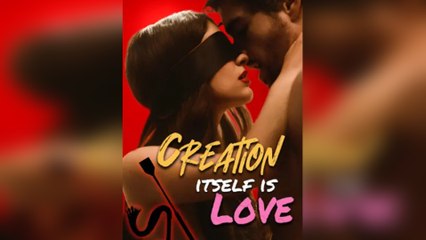 Love Is Born Through Creation Fullepisode - Full Movie