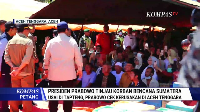 Histeris, Tangis Pengungsi Banjir-Longsor Sumatera-Aceh Bertemu Presiden Prabowo | KOMPAS PETANG