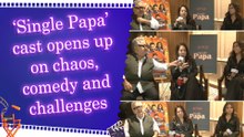 IANS Exclusive interview with ‘Single Papa’ stars reveals behind-the-scenes chaos and message behind the comedy