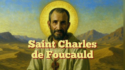 Saint Charles de Foucauld, Une vie donnée jusqu’au bout (1er décembre)